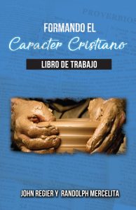 FORMANDO EL CARACTER CRISTIANO Libro de Trabajo Cover